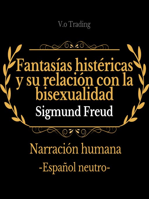 Title details for Fantasías histéricas y su relación con la bisexualidad by Sigmund Freud - Available